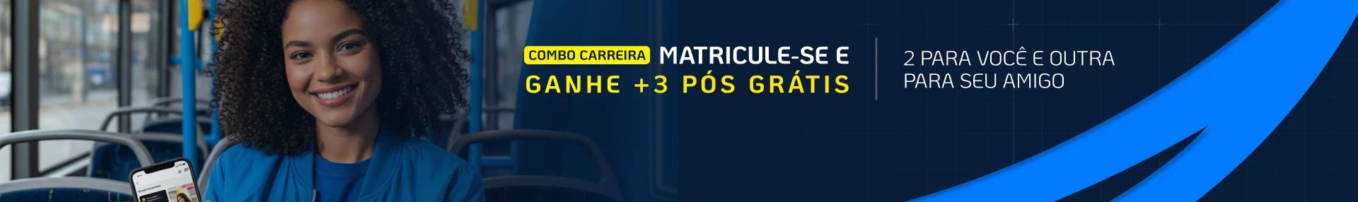 COMBO CARREIRA MATRICULE-SE E GANHE +3 PÓS GRÁTIS